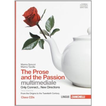 The Prose And The Passion. From The Origins To The Twentieth Century. 6 Cd Audio Per Le Scuole Superiori 