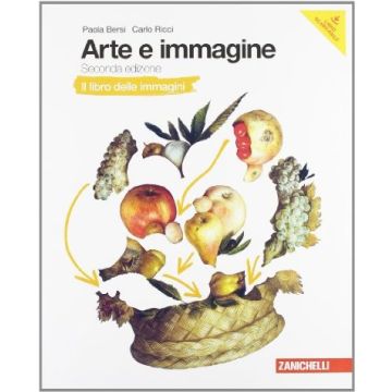 Arte E Immagine. Libro Delle Immagini. Libro Dell'arte. Con Schede Di  Laboratorio. Per La Scuola Media
