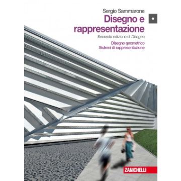 Disegno E Rappresentazione. Disegno Geometrico­sistemi Di Rappresentazione. Con  Espansione Online. Per Le Scuole Superiori