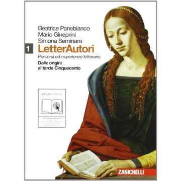 Letterautori. Percorsi Ed Esperienze Letterarie. Dalle Origini Al Tardo  Cinquecento­antologia Della Divina Commedia. Con Espansione Online. Per Le Scuole Superiori