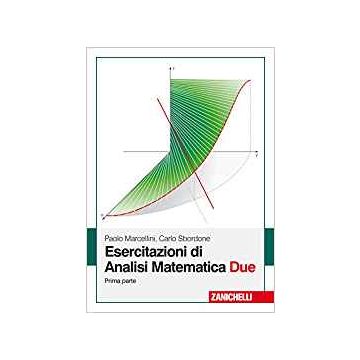 Esercitazioni di Analisi matematica Due - Prima parte