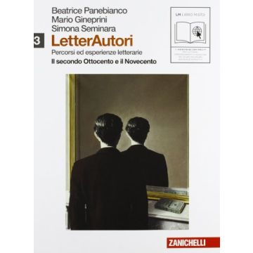 Letterautori. Percorsi Ed Esperienze Letterarie. Il Secondo Ottocento E Il Novecento­contemporaneita' E Postmoderno. Con Espansione Online. Per Le Scuole Superiori