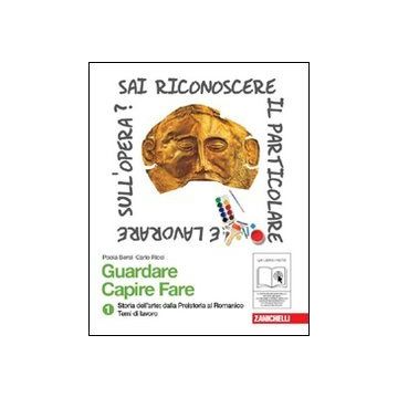 Guardare Capire Fare. Vol. Aplus-b: Storia Dell'arte E Dei Beni Culturali­ linguaggio E Argomenti. Con Espansione Online. Per La Scuola Media. Con Cd-rom