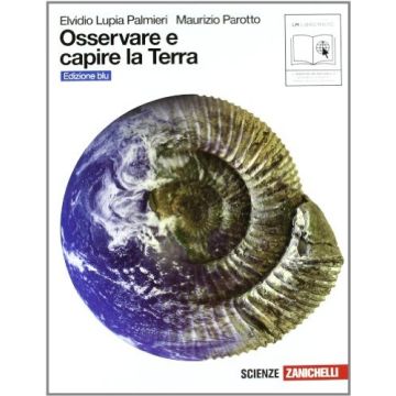 Osservare E Capire La Terra. Ediz. Blu. Con Espansione Online. Per Le Scuole  Superiori