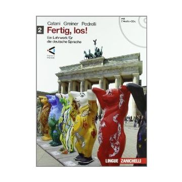 Fertig, Los! Ein Lehrwerk Fur Die Deutsche Spache. Con Espansione Online. Con 2  Cd Audio. Per Le Scuole Superiori