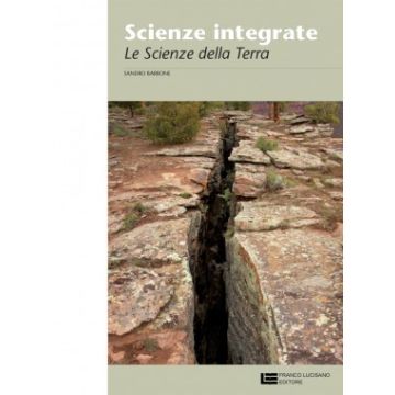 Scienze Integrate. Scienze Della Natura E Dell'uomo. Le Scienze Della Rerra Con Espansione Online. Per Le Scuole Superiori
