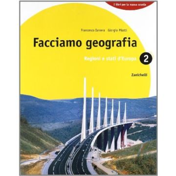 Facciamo Geografia. Con Espansione Online. Per La Scuola Media Regioni E Stati D'europa
