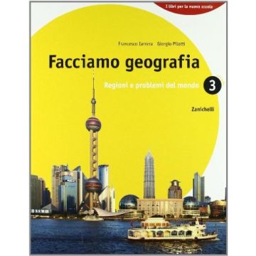 Facciamo Geografia. Con Espansione Online. Per La Scuola Media Regioni E Problemi Del Mondo