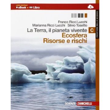 Terra, Il Pianeta Vivente. Vol. C: Ecosfera Risorse E Rischi. Con Earth Science  In English. Con Espansione Online. Per Le Scuole Superiori