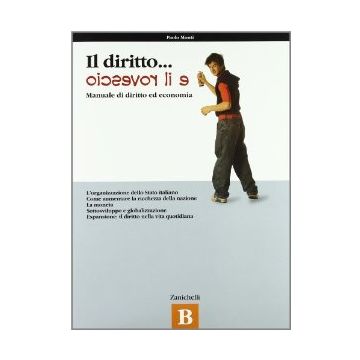 Il Diritto E Il Rovescio. Per Le Scuole Superiori  Stato Italiano; Come Aumentare La Ricchezza Della Nazione; La Moneta; Sottosviluppo E Globalizzazione; Espansione... 