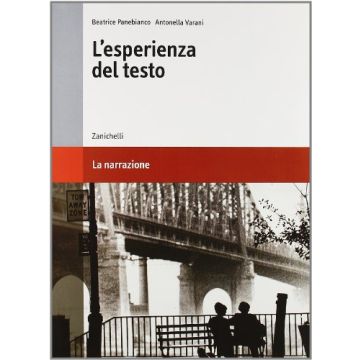 L' Esperienza Del Testo. La Narrazione­poesia E Teatro. Per Le Scuole Superiori  
