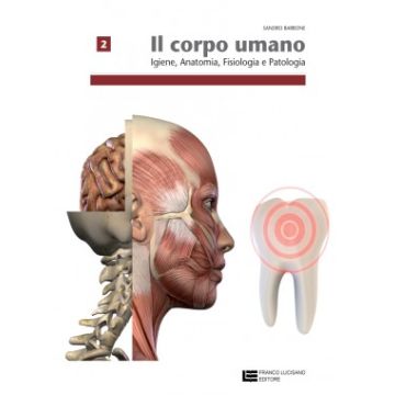 Corpo Umano. Per Operatori Odontotecnici. Con Espansione Online. Per Le Scuole  Superiori