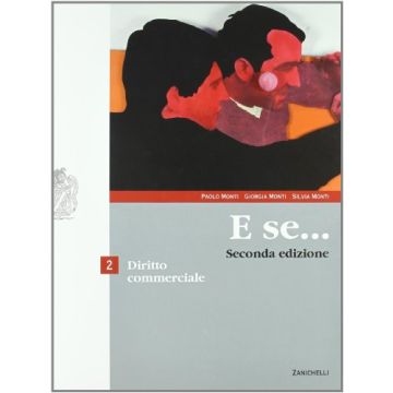 E Se... Con Espansione Online. Per Le Scuole Superiori Diritto Commerciale