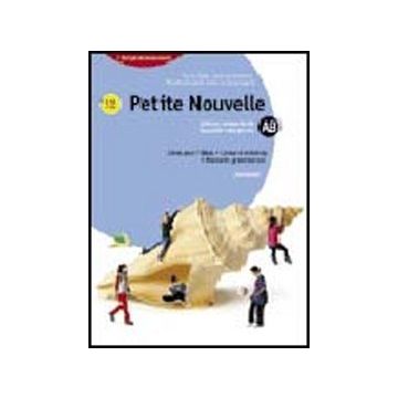 Petite Nouvelle. Moduli A-f. Livre Pour L'eleve. Con Espansione Online. Per La Scuola Media