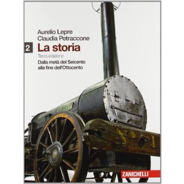 La Storia. Con Espansione Online. Per Le Scuole Superiori  Dalla Meta' Del Seicento Alla Fine Dell'ottocento