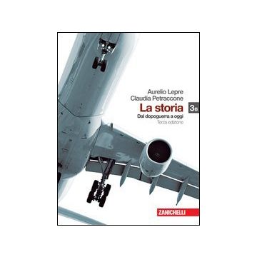 La Storia. Vol. 3b: Dalla Meta' Del Novecento A Oggi. Con Espansione Online. Per Le Scuole Superiori 