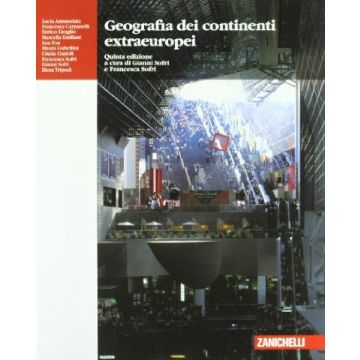 Geografia Dei Continenti Extraeuropei. Con Espansione Online. Per Le Scuole  Superiori