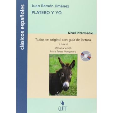 Platero Y Yo. Clasicos Espanoles. Nivel Intermedio Guia De Lectura Di Jetti  E Manganaro - Nivel Intermedio