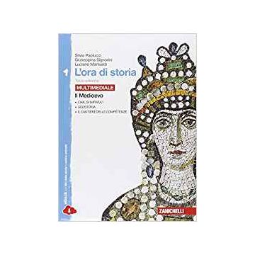 Ora Di Storia. Con La Storia Antica. Con Espansione Online. Per La Scuola Media  Il Medioevo