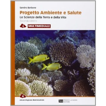 Progetto Ambiente E Salute. Con E-book. Con Espansione Online. Per Le Scuole  Superiori.