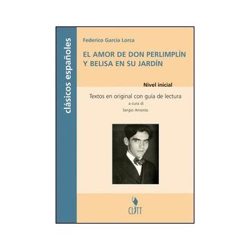 Amor De Don Perlimpli'n Con Belisa En Su Jardi'n. Clasicos Espanoles. Con  Cd Audio