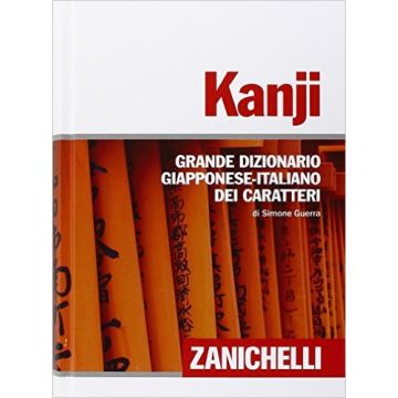 Kanjii. Grande Dizionario Giapponese-italiano Dei Caratteri