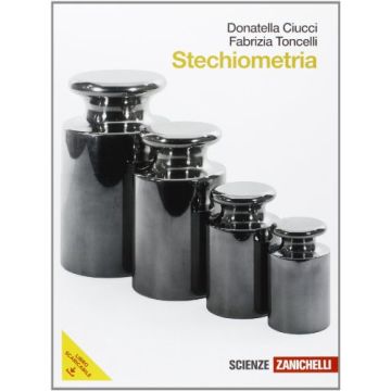 Stechiometria. Con Espansione Online. Per Le Scuole Superiori