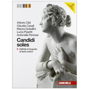 Candidi Soles. Storia E Antologia Della Letteratura Latina. Con Espan Sione  Online. Per I Licei E Gli Ist. Magistrali