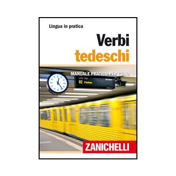 Verbi Tedeschi. Manuale Pratico Per L'uso