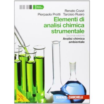 Elementi Di Analisi Chimica Strumentale. Analisi Chimica Ambientale. Con E-book. Con Espansione Online. Per Le Scuole Superiori