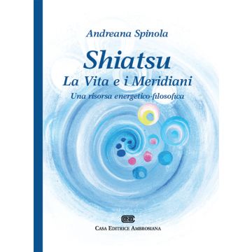 Spinola Shiatsu La vita e i meridiani