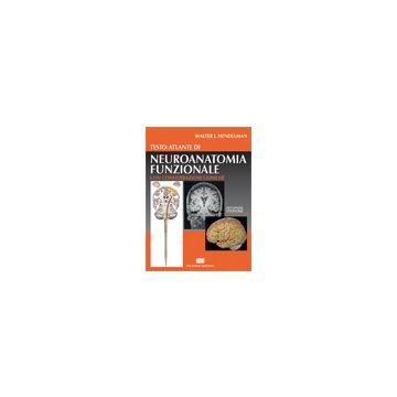 Testo Atlante di neuroanatomia funzionale - Con considerazioni cliniche     [Hendelman - Ambrosiana / CEA]