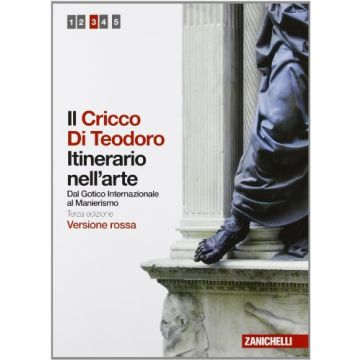 Il Cricco Di Teodoro. Itinerario Nell'arte. Ediz. Rossa. Con Espansione Online. Per Le Scuole Superiori 