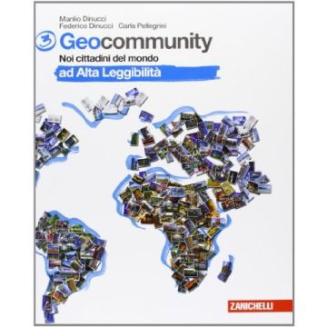 Geocommunity. Ad Alta Leggibilita'. Noi Cittadini Del Mondo. Per La Scuola Media