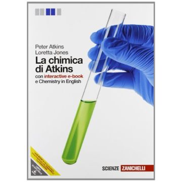 La Chimica Di Atkins. Volume Unico. Con Interactive E-book. Con Espansione Online.  Per Le Scuole Superiori 
