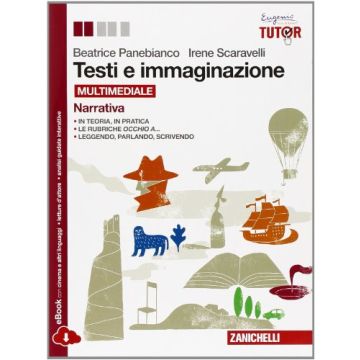 Testi E Immaginazione. Narrativa. Con E-book. Con Espansione Online. Per Le  Scuole Superiori