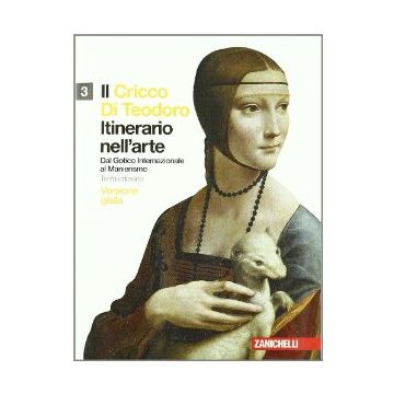 Il Cricco Di Teodoro. Itinerario Nell'arte. Ediz. Gialla. Con Espansione Online Per Le Scuole Superiori 
