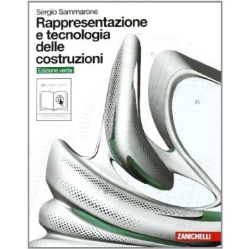 Rappresentazione E Tecnologia Delle Costruzioni. Volume Unico. Ediz. Verde. Con  Espansione Online. Per Le Scuole Superiori