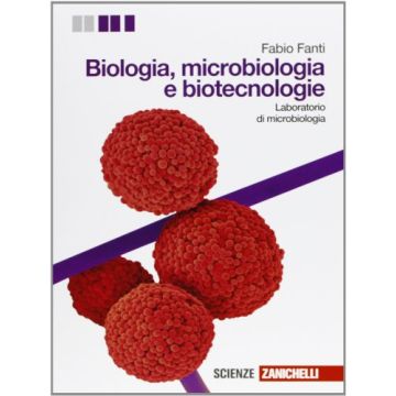 Biologia, Microbiologia E Biotecnologie. Laboratorio Di Microbiologia. Con  Espansione Online. Per Le Scuole Superiori