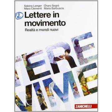 Lettere In Movimento. Con Espansione Online. Per La Scuola Media Realta' E Mondi Nuovi
