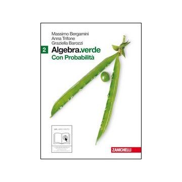 Algebra.verde. Probabilita'. Con Espansione Online. Per Le Scuole Superiori 