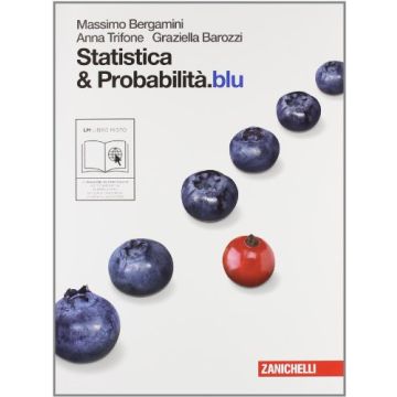 Statistica & Probabilita'.blu. Con Espansione Online. Per Le Scuole Superiori 
