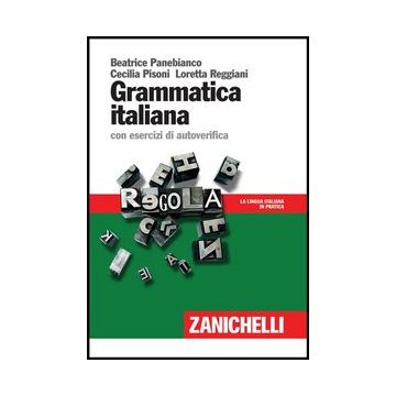 Le Grammatica Italiana. Con Esercizi Di Autoverifica Online. Per Le Scuole Superiori 