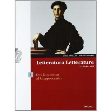 Letteratura Letterature. Versione Rossa. Con Espansione Online. Per Le Scuole Superiori
