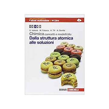 Chimica: Concetti E Modelli.blu. Dalla Struttura Atomica Alle Soluzioni. Con E-book. Con Espansione Online