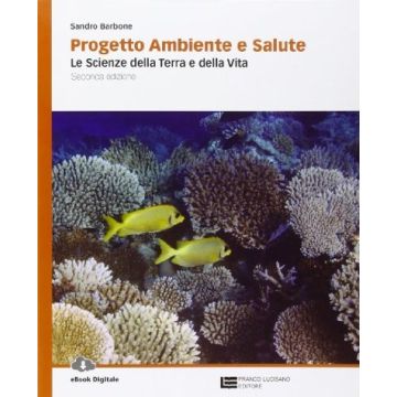 Progetto Ambiente E Salute. Con Espansione Online. Per Le Scuole Superiori
