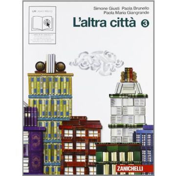 L' Altra Citta'. Con Espansione Online. Per La Scuola Media