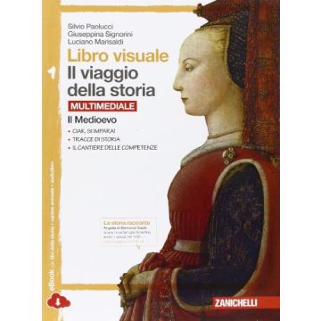 Libro Visuale Il Viaggio Della Storia. Con E-book. Con Espansione Online. Per Le Superiori Il Medioevo