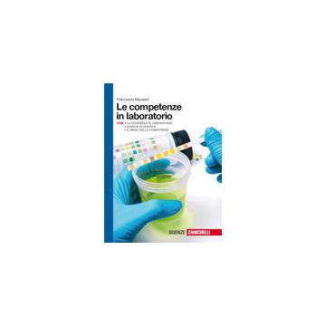 Le Competenze In Laboratorio. Per Le Scuole Superiori 