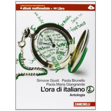 L' Ora Di Italiano. Antologia. Con Laboratorio Delle Competenze. Con Espansione  Online. Per Le Scuole Superiori 